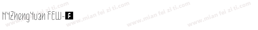 HYZhengYuan FEW字体转换